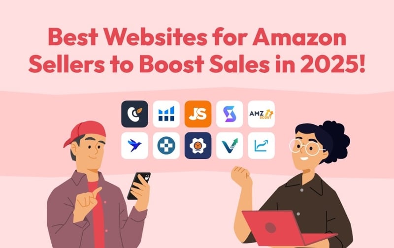 Best Websites for Amazon Sellers to Boost Sales in 2025!