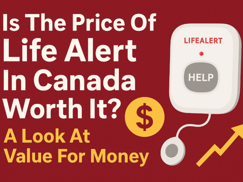 Is The Price Of Life Alert In Canada Worth It? A Look At Value For Money
