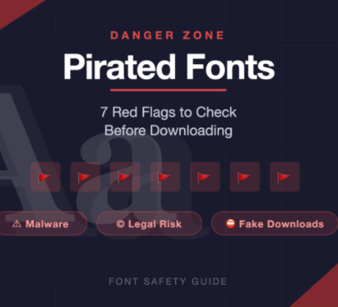 Pirated Fonts: 7 Red Flags to Check Before Downloading