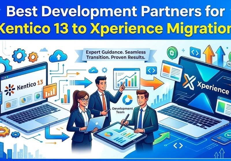 Best Development Partners for Kentico 13 to Xperience Migration